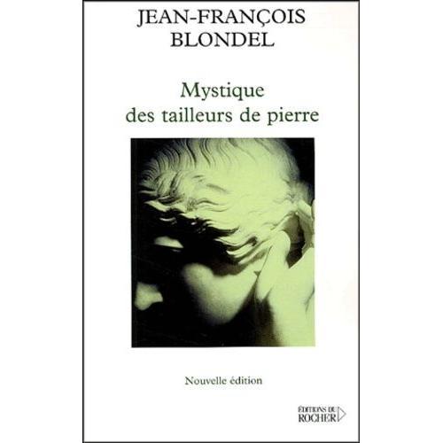 Mystique Des Tailleurs De Pierre   de Blondel Jean-Franois  Format Broch 