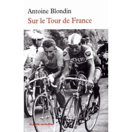 Sur Le Tour De France   de antoine blondin  Format Poche 