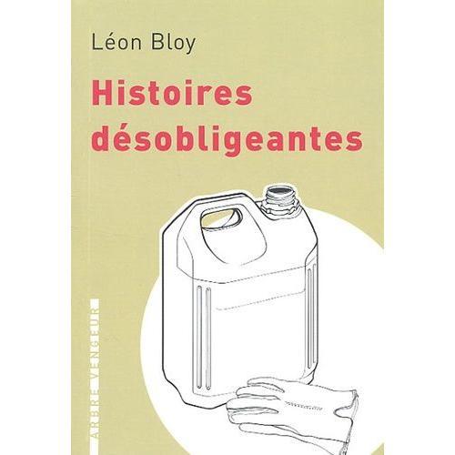Histoires Dsobligeantes   de Bloy Lon  Format Beau livre 