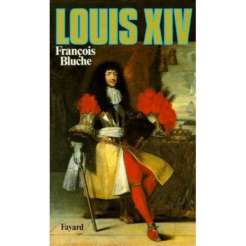 Louis Xiv   de Bluche Franois  Format Reli 