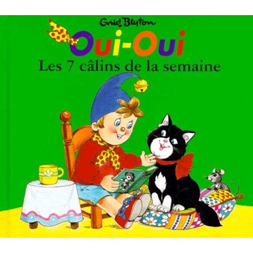 Oui-Oui : Les 7 Calins De La Semaine   de jeanne bazin  Format Album 