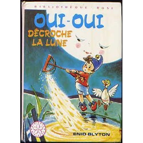 Oui, Oui Decroche La Lune   