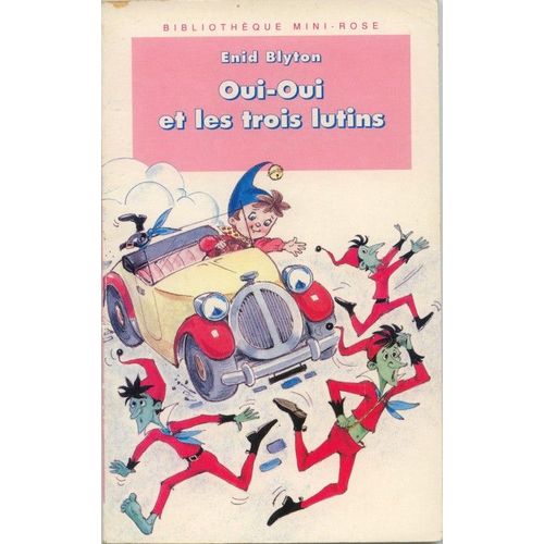 Oui-Oui Et Les Trois Lutins    Format Poche 