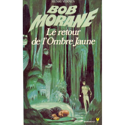 Bob Morane, Le Retour De L'ombre Jaune.   de henri vernes 