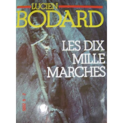 Dix (Les) Mille Marches   de lucien bodard  Format Non Precis 