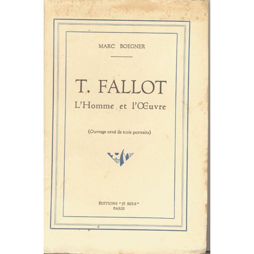 T. Fallot, L'homme Et L'oeuvre de Marc Boegner