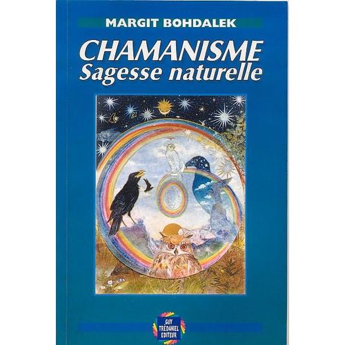 Chamanisme, Sagesse Naturelle   de Bodalek  Format Broch 
