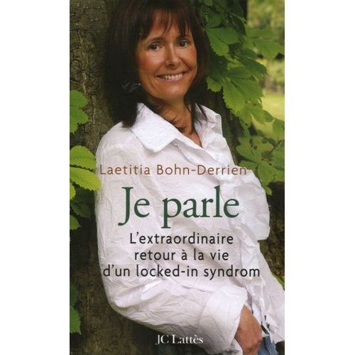 Je Parle - L'extraordinaire Retour  La Vie D'un Locked-In Syndrom    Format Grand Format 