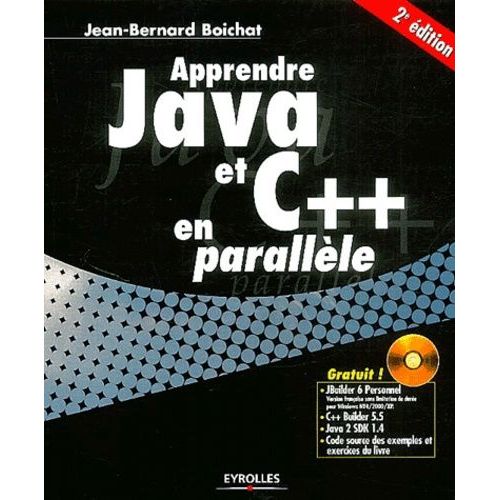 Apprendre Java Et C++ En Parallle - Avec Cd-Rom, 2me dition   de Boichat Jean-Bernard  Format Broch 