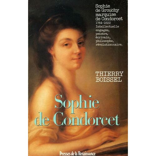 Sophie De Condorcet - Femme Des Lumires, 1764-1822   de thierry boissel 