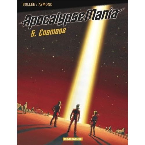 Apocalypse Mania - Tome 5 - Cosmose    Format Album 
