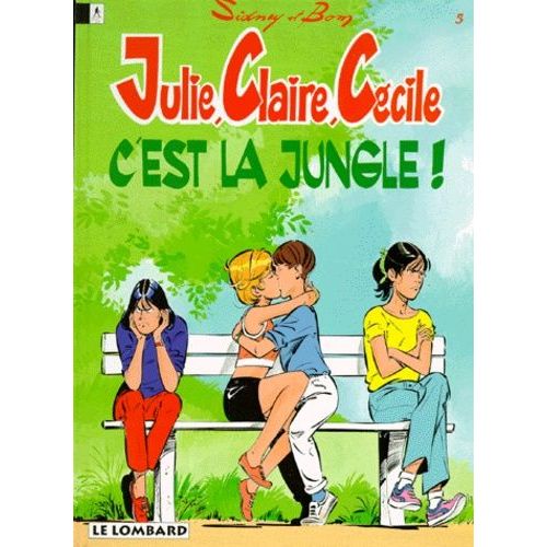 Julie, Claire, Ccile Tome 5 - C'est La Jungle !   de Bom  Format Album 