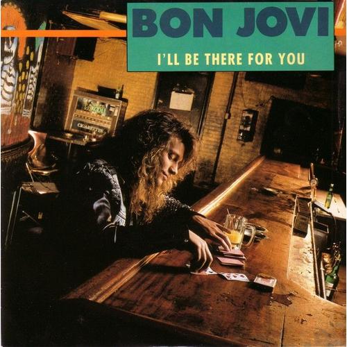 I'll Be There For You / Homebound Train - Bon Jovi