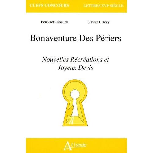Bonaventure Des Priers - Nouvelles Rcrations Et Joyeux Devis    Format Broch 