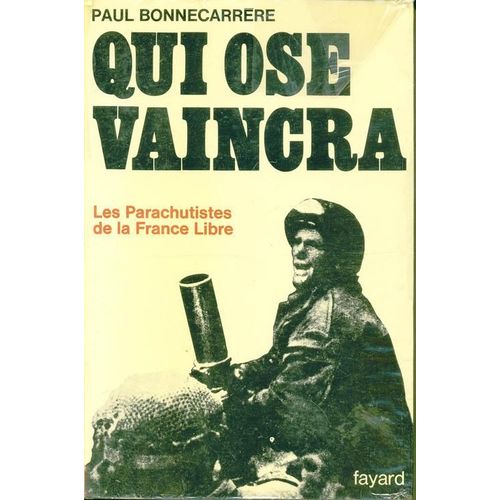 Qui Ose Vaincra   de Bonnecarrre, Paul 