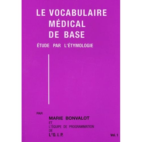 Le Vocabulaire Mdical De Base - Etude Par L'tymologie - Pack En 2 Volumes   de Bonvalot Marie  Format Beau livre 