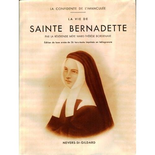 La Confidente De L'immacule, La Vie De Sainte Bernadette, Soeur M.B. Soubirous   de Bordenave (Rvrende Mre), Marie-Thrse 