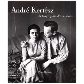 Andre Kertesz - La Biographie D'une Oeuvre | Rakuten