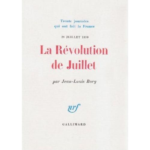 La Rvolution De Juillet (29 Juillet 1830)   de jean-louis bory  Format Broch 