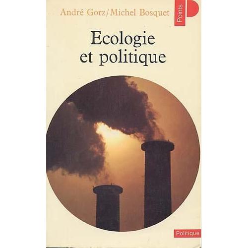 Ecologie Et Politique   de Gorz Andr  Format Poche 