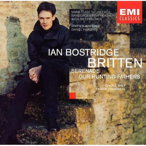 Britten:Serenade/Our Hunting Fathers - Ian Bostridge