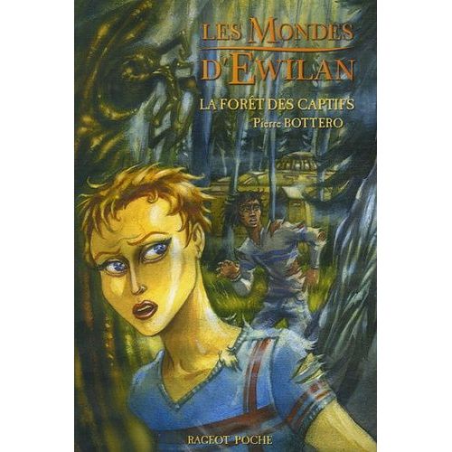 Les Mondes D'ewilan - La Fort Des Captifs    Format Broch 