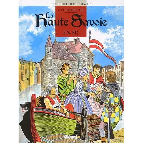 L'histoire De La Haute-Savoie En Bd    Format Album 