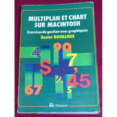 Multiplan Et Chart Sur Macintosh - Exercices De Gestion Avec Graphiques   de Bouilloux, Xavier 