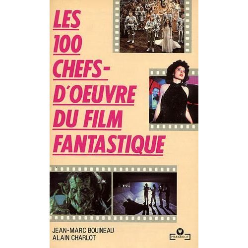 Les 100 Chefs-D'oeuvre Du Film Fantastique   de jean-marc bouineau  Format Poche 