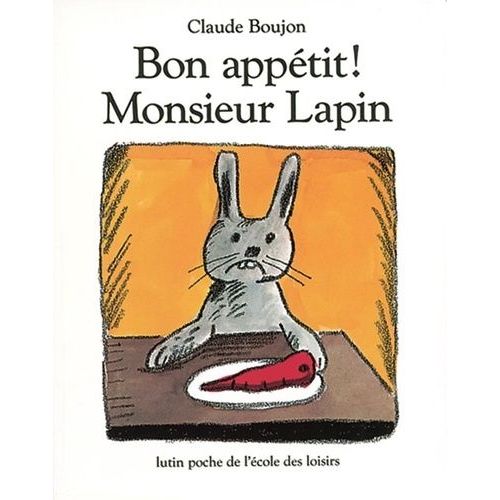 Bon Apptit ! Monsieur Lapin   de Boujon Claude  Format Poche 