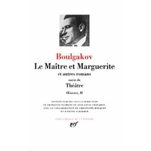 Oeuvres Tome 2 - La Matre Et Marguerite Et Autres Romans - Suivis Du Thtre   de Boulgakov Mikhal  Format Cuir 