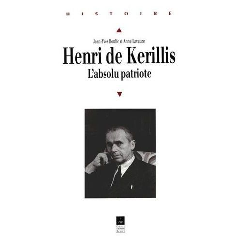 Henri De Kerillis (1889-1958) - L'absolu Patriote    Format Grand Format 