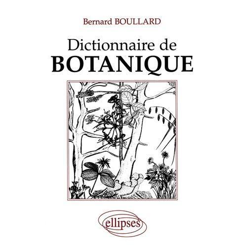Dictionnaire De Botanique   de bernard boullard  Format Broch 