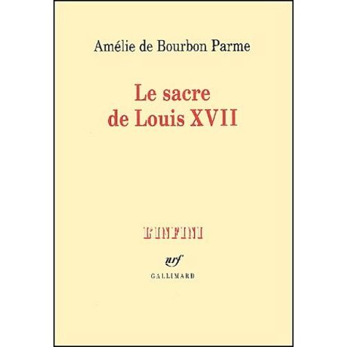 Le Sacre De Louis Xvii    Format Beau livre 