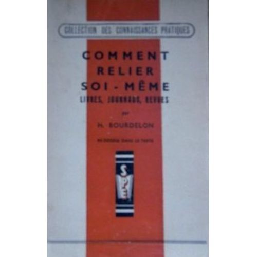 Comment Relier Soi-Mme Livres, Journaux, Revues   de bourdelon, h  Format Poche 