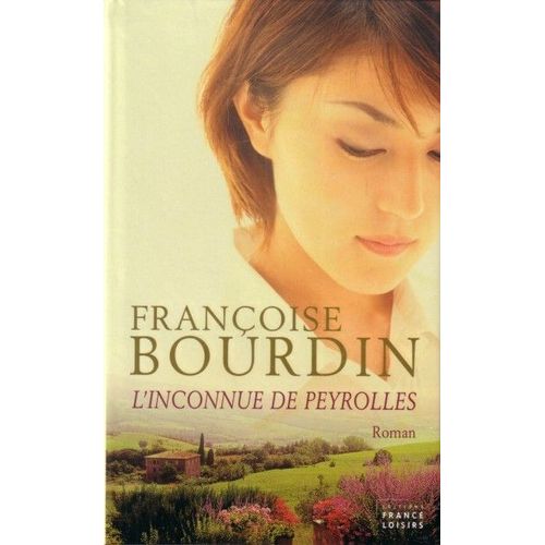 L'inconnue De Peyrolles   de Bourdin, Franoise 