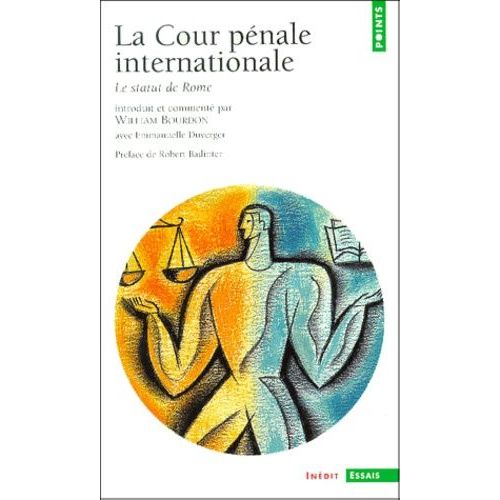 La Cour Penale Internationale - Le Statut De Rome   de Bourdon William  Format Poche 
