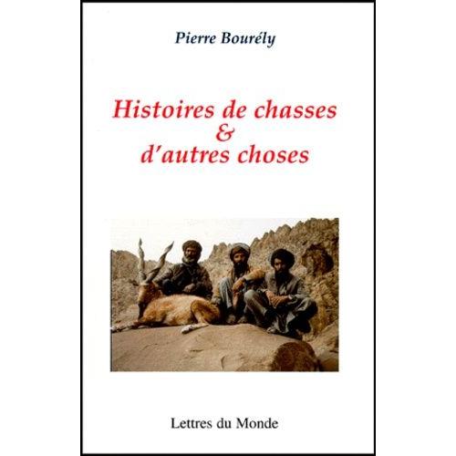 Histoires De Chasses & D'autres Choses   de Bourly Pierre  Format Broch 