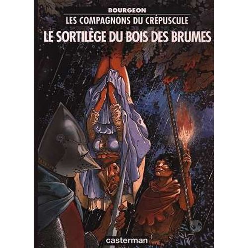 Les Compagnons Du Crpuscule - Le Sortilge Du Bois Des Brumes   de Bourgeon Franois  Format Album 