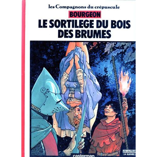 Les Compagnons Du Crpuscule Tome 1 - Le Sortilge Du Bois Des Brumes   de Bourgeon, Franois 