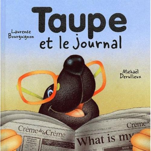 Taupe Et Le Journal   de laurence bourguignon  Format Album 