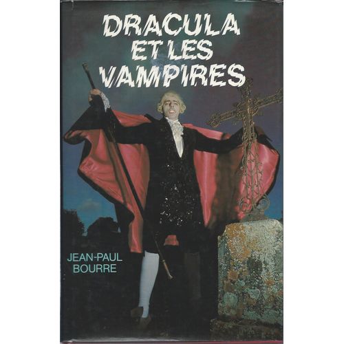 Dracula Et Les Vampires   de jean-paul bourre 