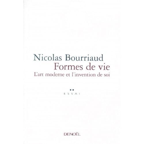 Formes De Vie - L'art Moderne Et L'invention De Soi   de nicolas bourriaud  Format Broch 