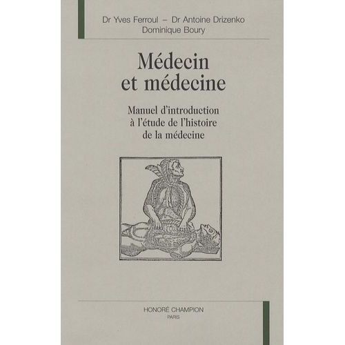 Mdecin Et Mdecine - Manuel D'introduction  L'tude De L'histoire De La Mdecine En Pcem 1   de Ferroul Yves  Format Broch 