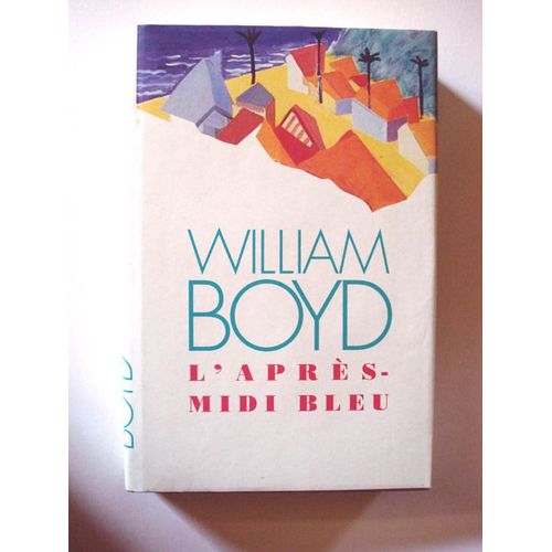 L'aprs-Midi Bleu   de william boyd 