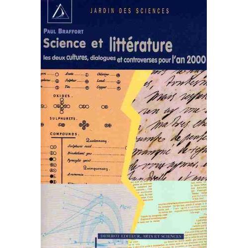 Science Et Littrature - Les Deux Cultures, Dialogues Et Controverses Pour L'an 200   de Braffort Paul Louis  Format Broch 