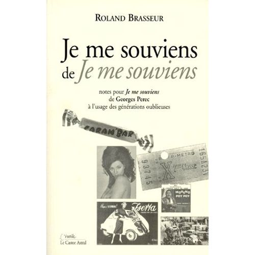 Je Me Souviens De Je Me Souviens - Notes Pour Je Me Souviens De Georges Perec  L'usage Des Gnrations Oublieuses   de Roland Brasseur  Format Broch 