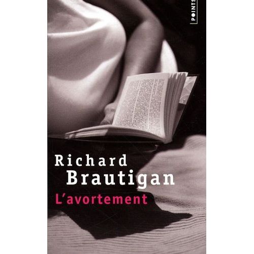L'avortement - Une Histoire Romanesque En 1966    Format Poche 