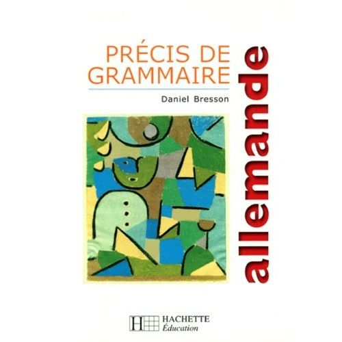 Prcis De Grammaire Allemande - Edition Actualise   de Bresson Daniel  Format Broch 