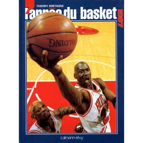 L'anne Du Basket 1997   de thierry bretagne  Format Reli 